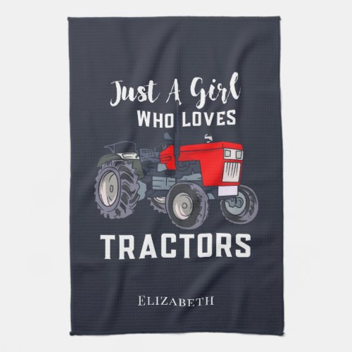 Just A Girl Who Loves Tractors Kitchen Towel