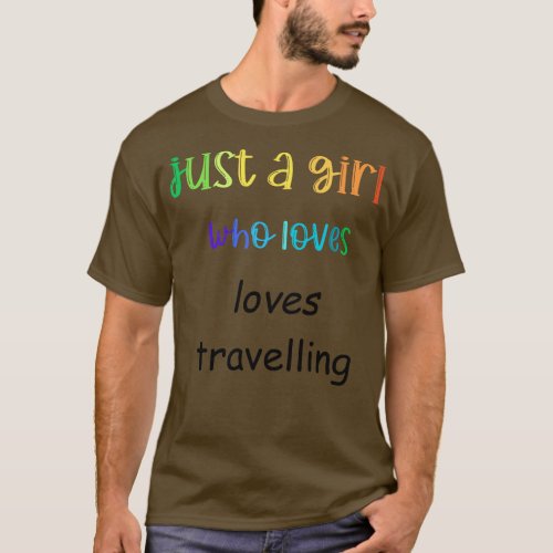 just a girl who loves travelling T_Shirt