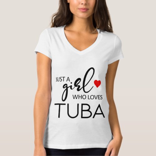 Just A Girl Who Loves Tuba _ Music Tuba T_Shirt