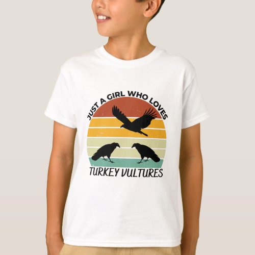 Just a girl who loves turkey vultures T_Shirt