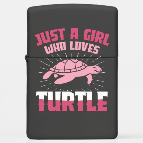 Just a girl who loves turtle zippo lighter