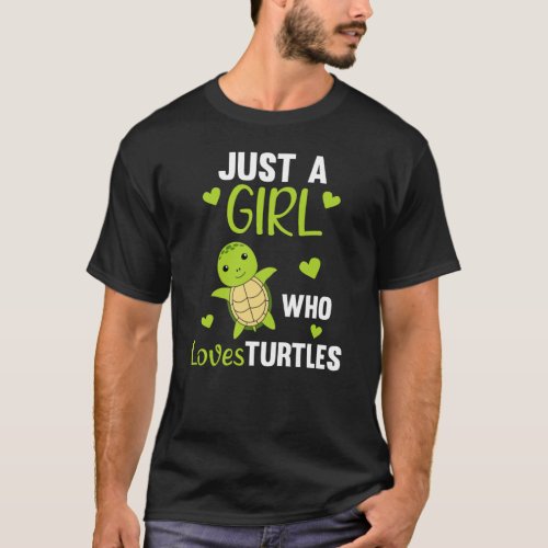 Just A Girl who Loves Turtles _ cute Turtle T_Shirt
