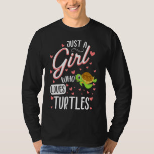 Just A Girl Who Loves Turtles Funny Turtle Lover T-Shirt