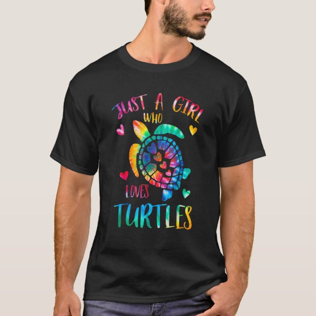 Just A Girl Who Loves Turtles Tie Dye Turtle  2 T-Shirt (Front)
