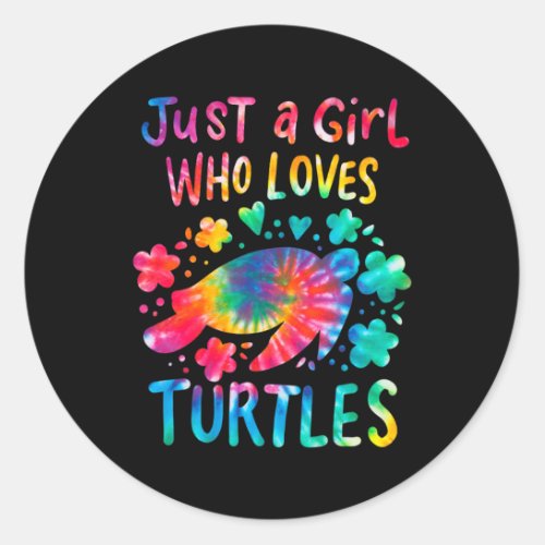 Just A Girl Who Loves Turtles Tie Dye Turtle Lover Classic Round Sticker