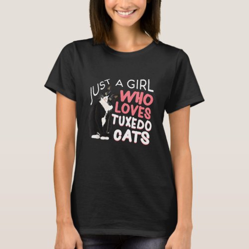 Just A Girl Who Loves Tuxedo Cats  Bicolor Cats Pa T_Shirt
