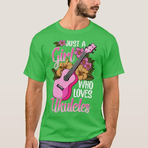 Just a Girl who Loves Ukuleles Funny Uke Gift Woma T_Shirt