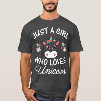 Just a Girl who loves Unicows Cow  Unicorn Lover T-Shirt
