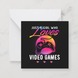 Just A Girl Who Loves Video Game Note Card