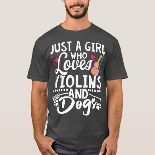 Just A Girl Who Loves Violins And Dogs Gift Women T_Shirt