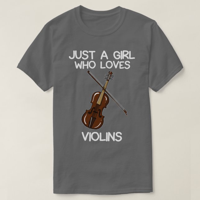 Just A Girl Who Loves Violins T-Shirt (Design Front)