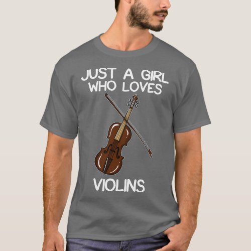 Just A Girl Who Loves Violins T_Shirt