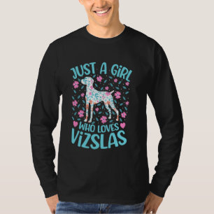 Just A Girl Who Loves Vizsla Floral Women Girls Do T-Shirt
