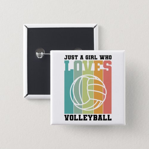 Just a girl who loves Volleyball Button