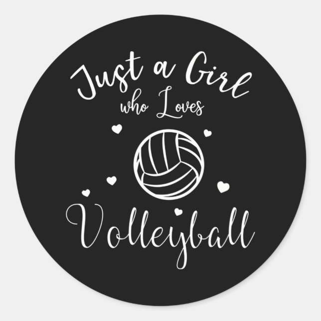 Just a Girl who Loves Volleyball Classic Round Sticker (Front)