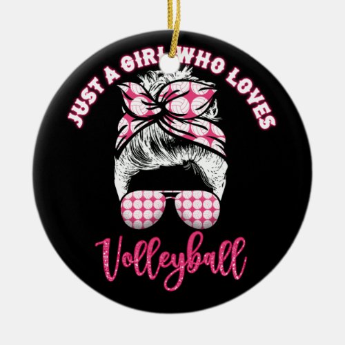 Just A Girl Who Loves Volleyball Girls Ceramic Ornament
