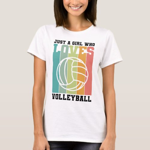 Just a girl who loves Volleyball  T_Shirt