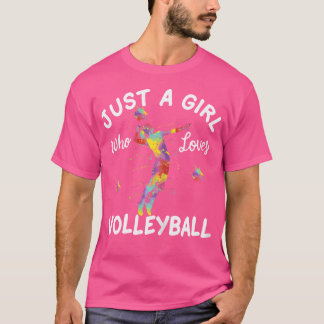 Just A Girl Who Loves Volleyball T-Shirt