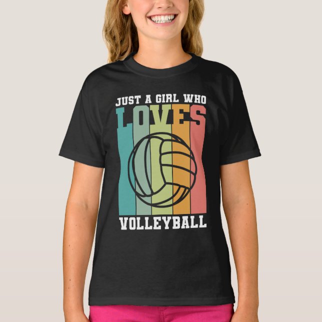 Just a girl who loves Volleyball T-Shirt (Front)