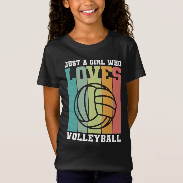 Just a girl who loves Volleyball T-Shirt (Front)