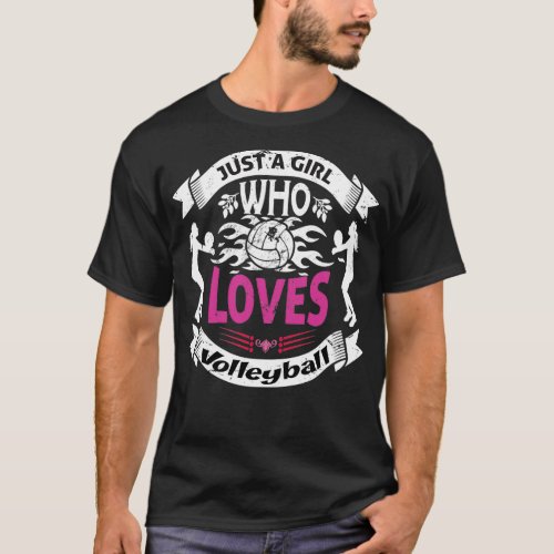 Just A Girl Who Loves VolleyballFunny heart love N T_Shirt