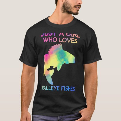 Just A Girl Who Loves Walleye Fishes Cute Walleye  T_Shirt