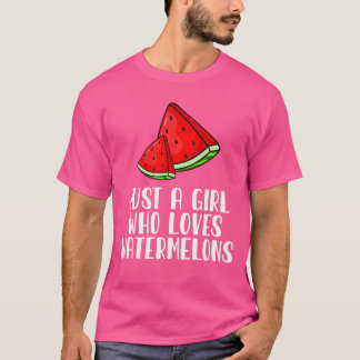 Just A Girl Who Loves Watermelons T-Shirt