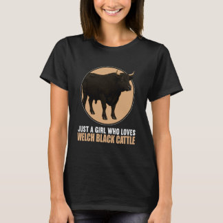 Just a Girl who Loves Welsh Black Cattle Welsh Bla T-Shirt