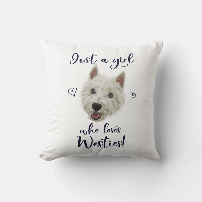 Just A Girl Who Loves Westies Throw Pillow (Front)