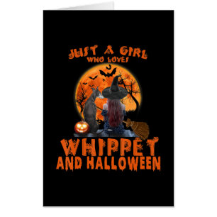 Just A Girl Who Loves Whippet Dog And Halloween Card