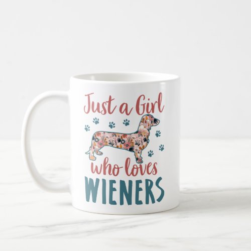 Just a Girl Who Loves Wieners Dachshund Lover Coffee Mug