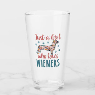 Just a Girl Who Loves Wieners Dachshund Lover Glass