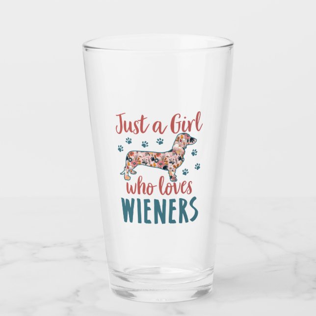 Just a Girl Who Loves Wieners Dachshund Lover Glass (Front)