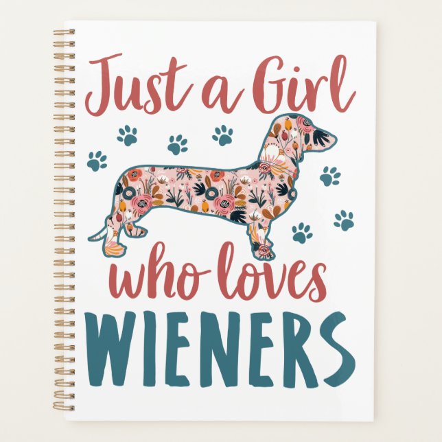 Just a Girl Who Loves Wieners Dachshund Lover Planner (Front)