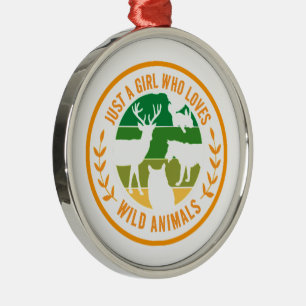 Just a girl who loves wild animals gift metal ornament