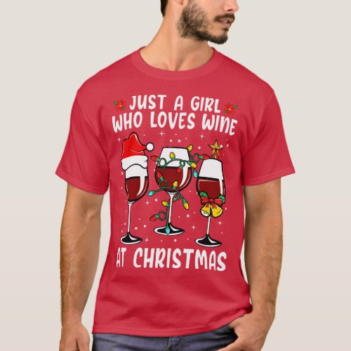 Just A Girl Who Loves Wine At Christmas 1 T_Shirt