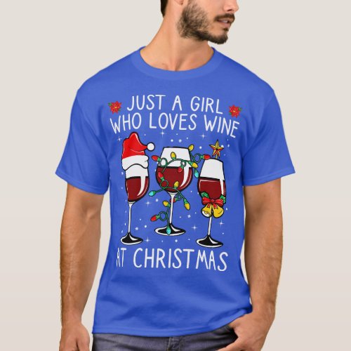 Just A Girl Who Loves Wine At Christmas T_Shirt