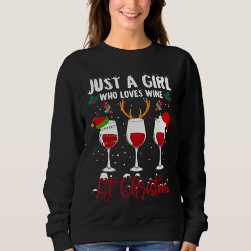 Just A Girl Who Loves Wine At Christmas Wine Sweatshirt