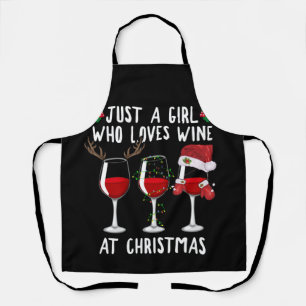 Just A Girl Who Loves Wine Glass At Christmas Apron