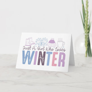 Just a Girl Who Loves Winter Cute Seasonal Design Card