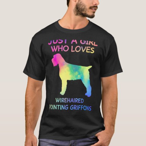Just A Girl Who Loves Wirehaired Pointing Griffons T_Shirt