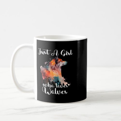 Just A Girl Who Loves Wolf Wolves Watercolor Cute  Coffee Mug