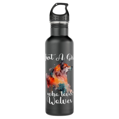 Just A Girl Who Loves Wolf Wolves Watercolor Cute  Stainless Steel Water Bottle