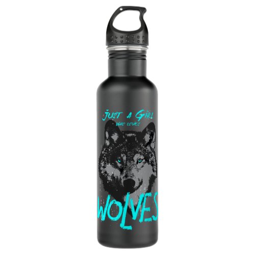 Just a Girl who loves Wolves 2Wolf Lover Graphic f Stainless Steel Water Bottle