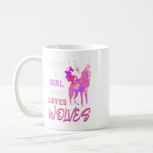Just A Girl Who Loves Wolves Animal Lover Women Ho Coffee Mug