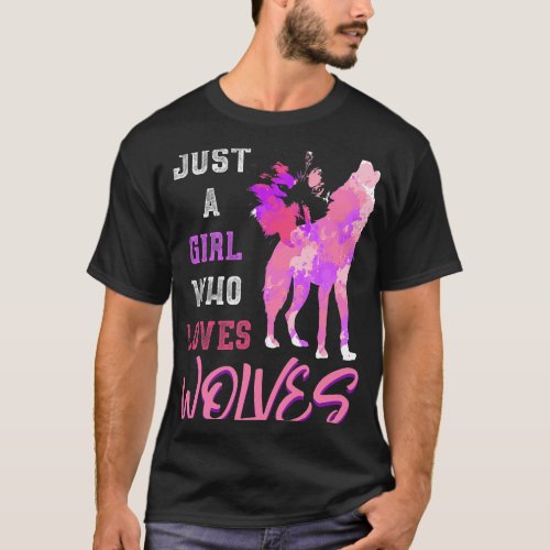 Just A Girl Who Loves Wolves Animal Lover Women Ho T_Shirt