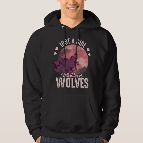 Just A Girl Who Loves Wolves Animal Women Girls Gi Hoodie