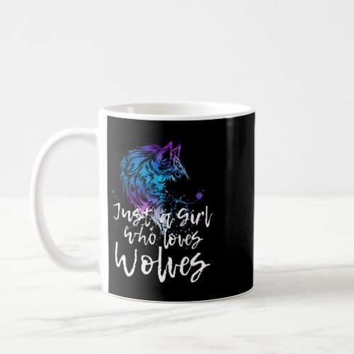 JUST A GIRL WHO LOVES WOLVES Artistic Wolf Art Gra Coffee Mug