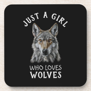Just a girl who loves wolves beverage coaster
