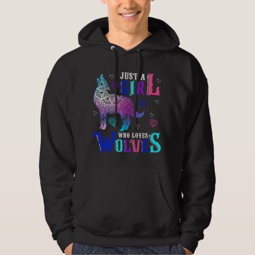Just a Girl Who Loves Wolves Cool Watercolor Wolf  Hoodie
